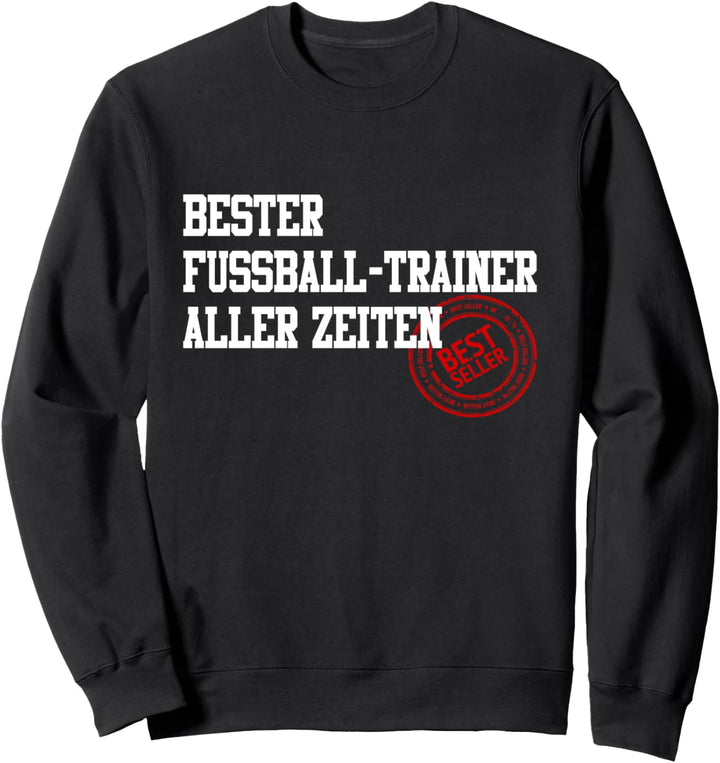 Bester Fussball-Trainer Aller Zeiten Sport-Lehrer Coach Sweatshirt