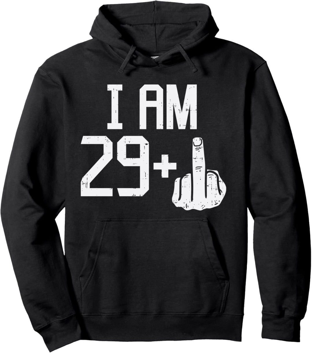 29 Plus Middle Finger Funny 30th Birthday 30 Year Old Gift Pullover Hoodie