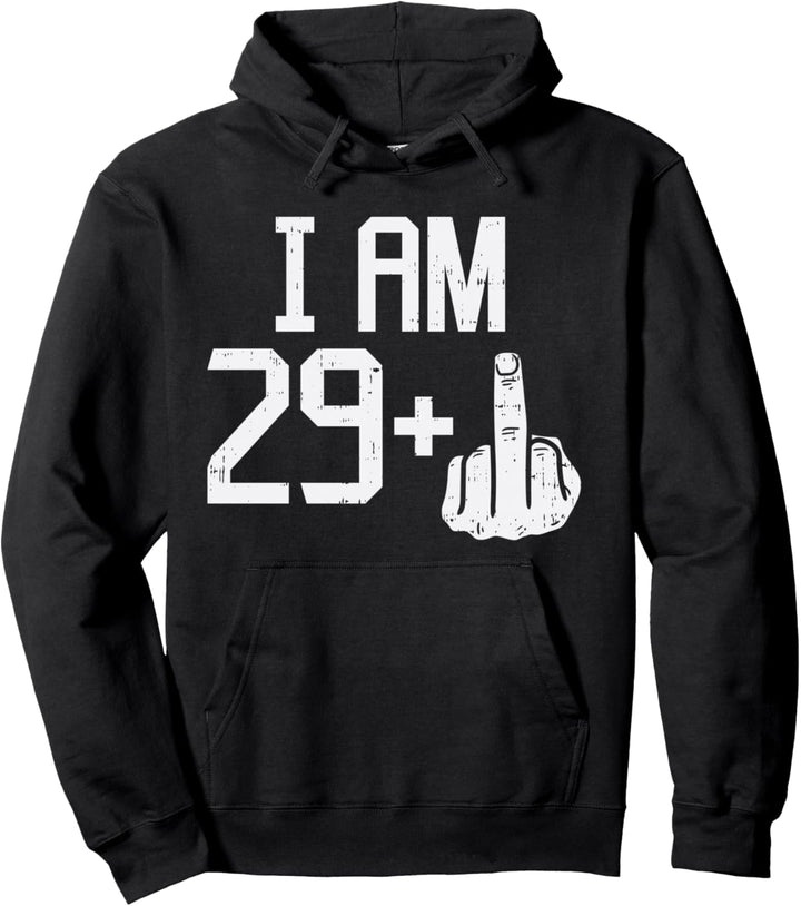 29 Plus Middle Finger Funny 30th Birthday 30 Year Old Gift Pullover Hoodie