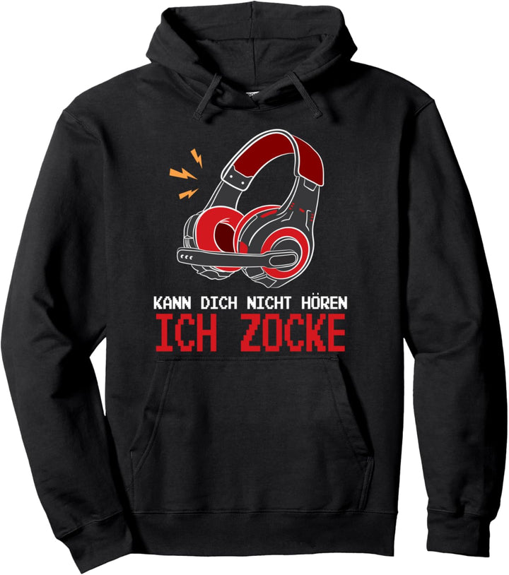 Kann dich nicht hören, ich zocke Zocker Gamer Headset Pullover Hoodie