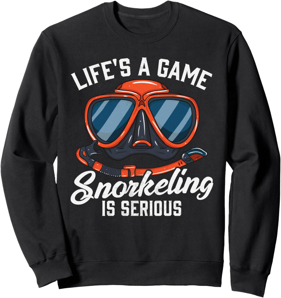 Das Leben ist ein Spiel Schnorcheln ist ernst Sweatshirt