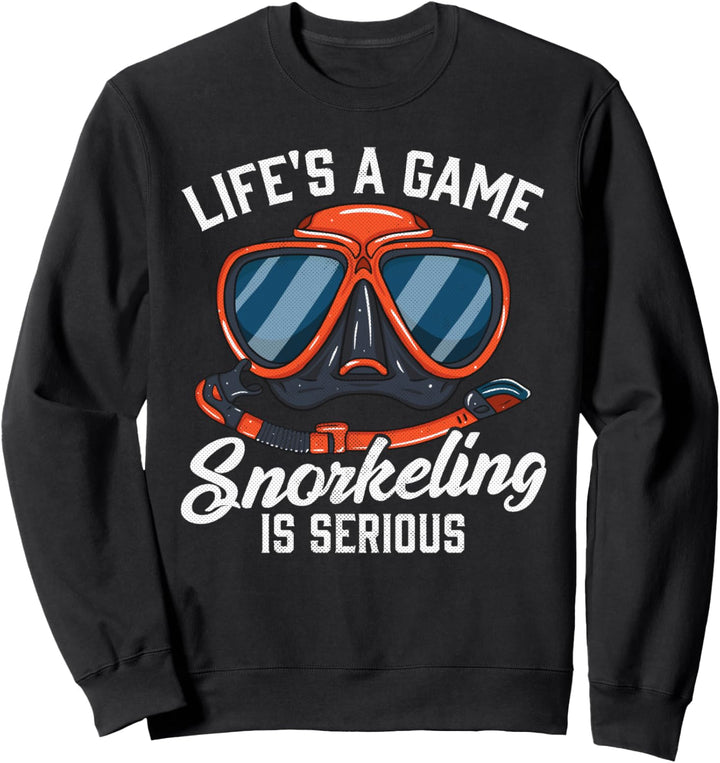 Das Leben ist ein Spiel Schnorcheln ist ernst Sweatshirt