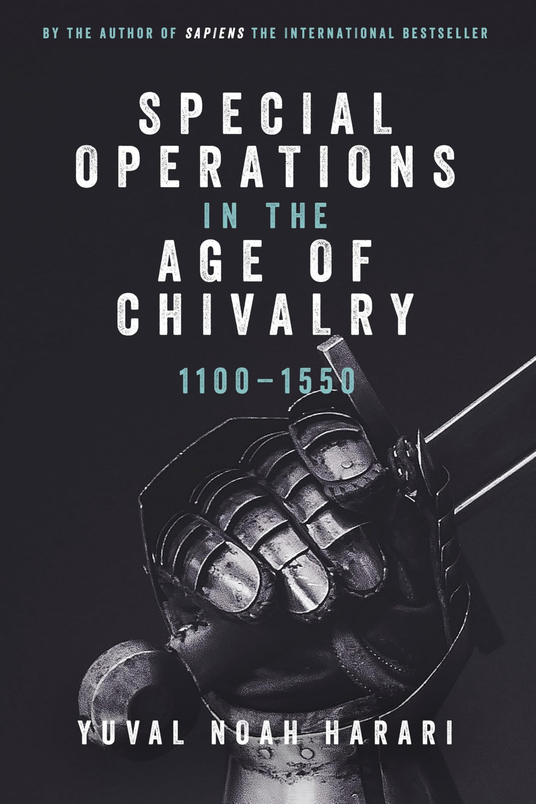 Special Operations in the Age of Chivalry, 1100-1550 (WARFARE IN HISTORY, Band 24), Taschenbuch