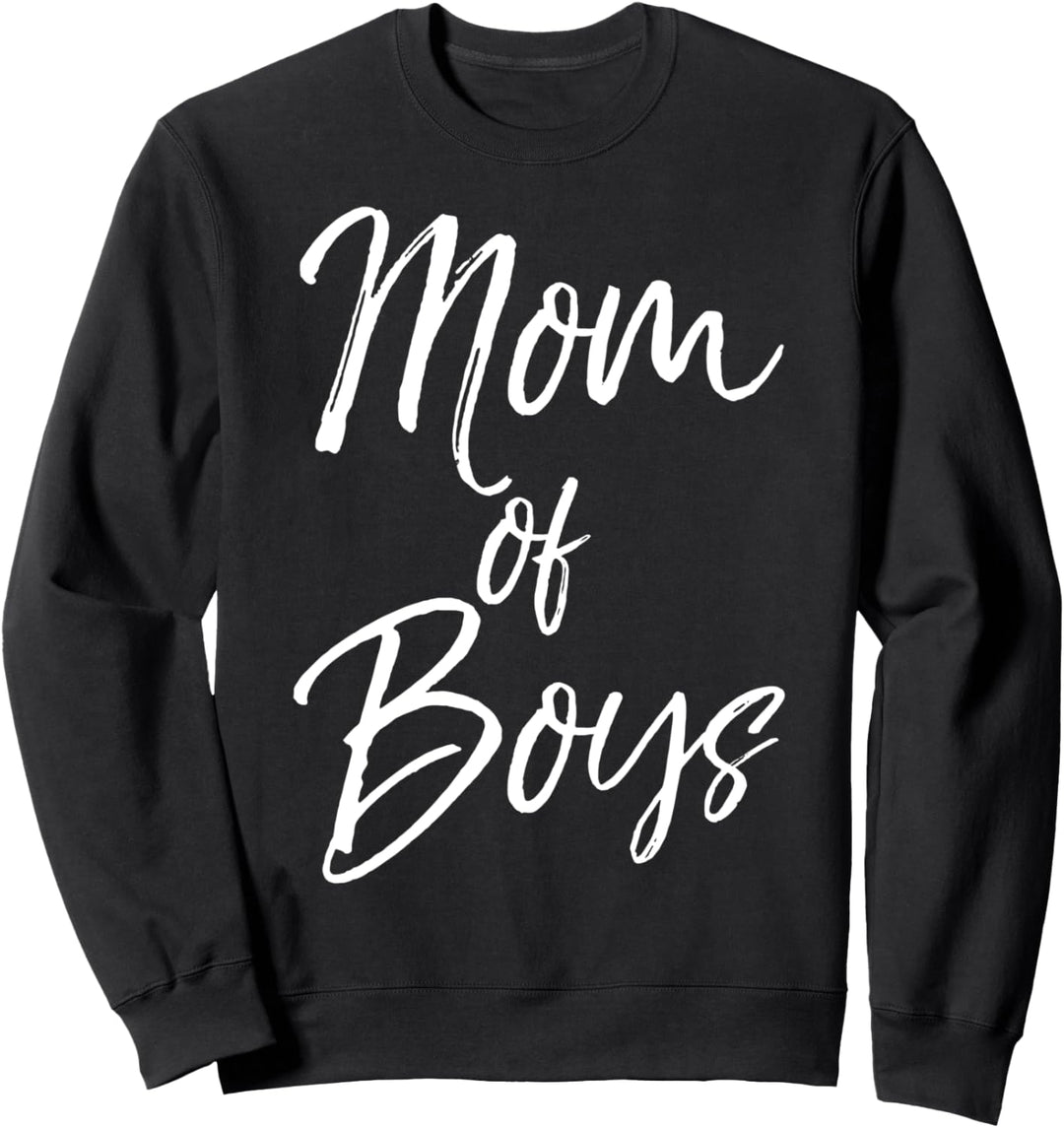 Cute Mother's Day Gift for Women Funny Quote Mom of Boys Sweatshirt