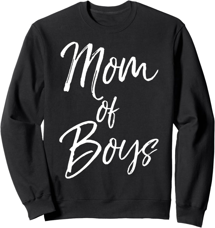 Cute Mother's Day Gift for Women Funny Quote Mom of Boys Sweatshirt
