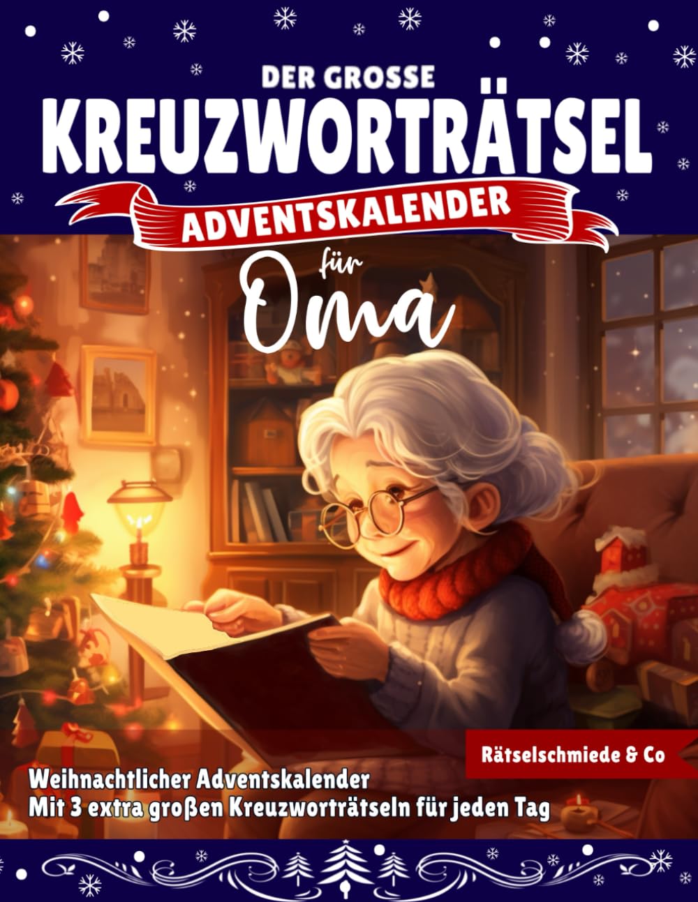 Kreuzworträtsel Adventskalender für Oma: Weihnachtlicher Rätsel Zauber mit liebevoll gestalteten Kre