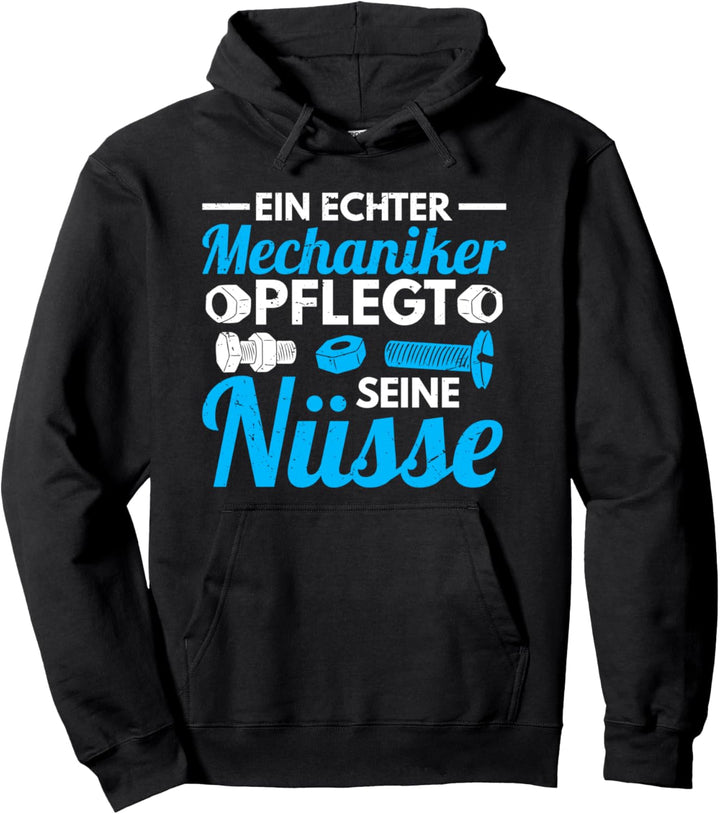 Ein Echter Mechaniker Pflegt Seine Nüsse - Mechaniker Pullover Hoodie
