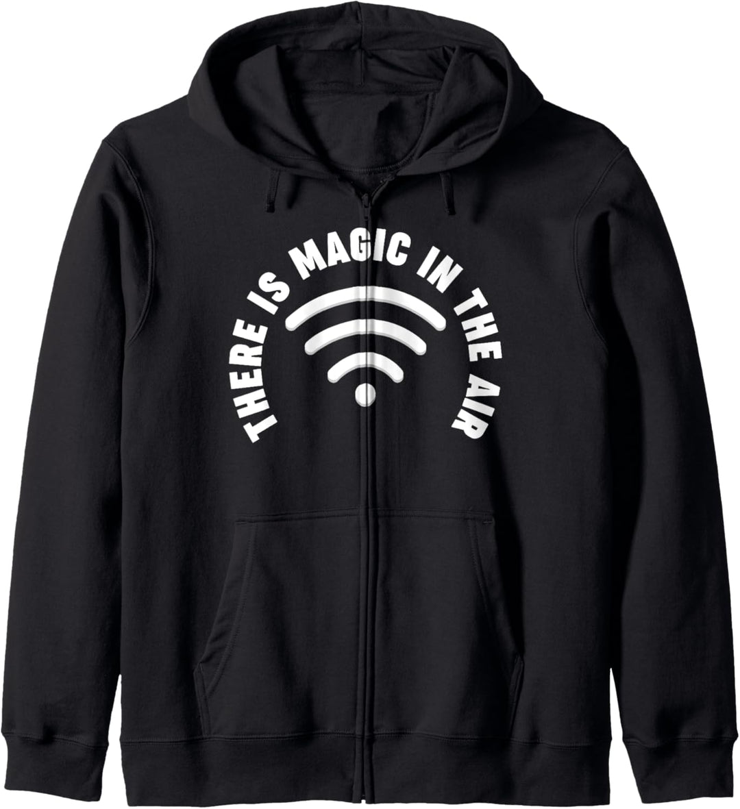 There is Magic in the Air Wifi Kapuzenjacke