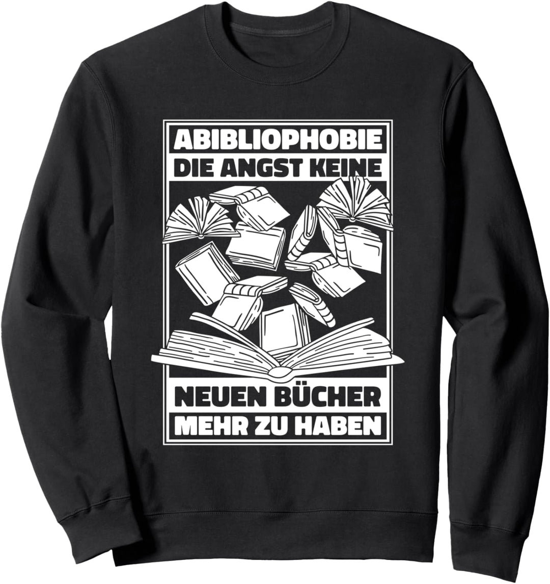 Bücherwurm Literatur Lesen Abibliophobie - Leseratte Buch Sweatshirt