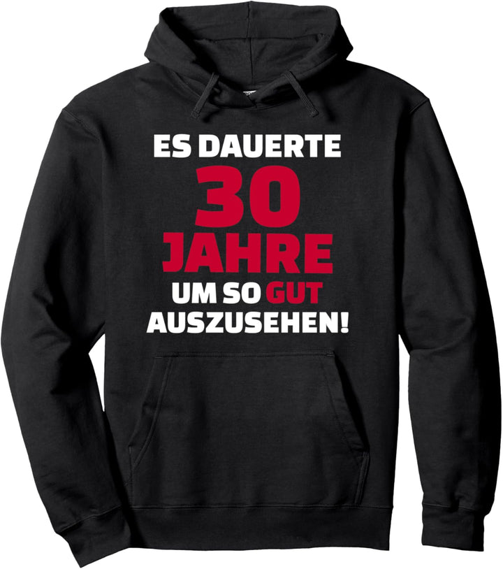 30. Geburtstag Pullover Hoodie