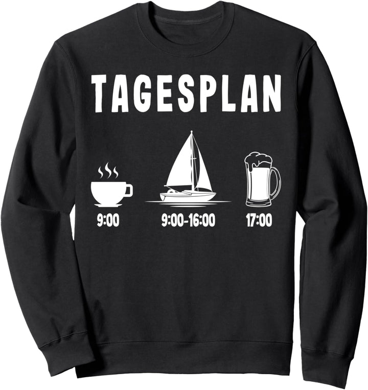 Segeln Tagesplan Boot Meer Kapitän Skipper Schiff Norden Sweatshirt