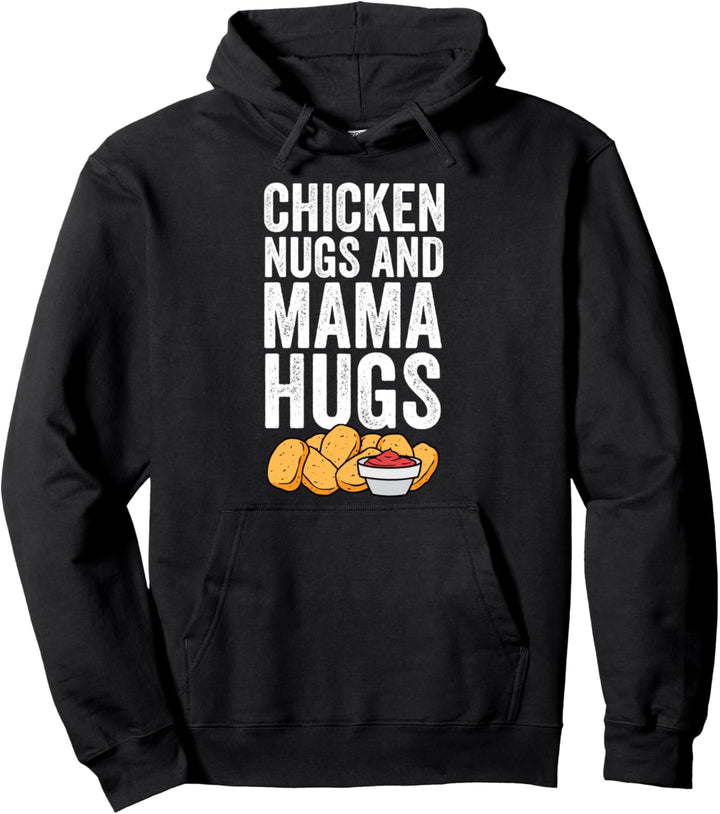 Lustige Huhn Nuggets Mama Umarmungen Frauen Männer Kinder Pullover Hoodie