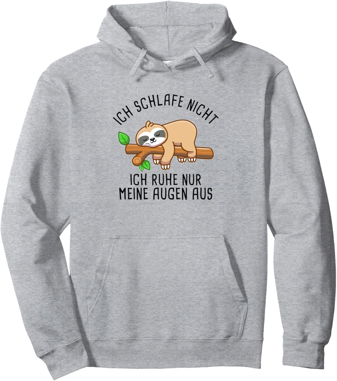 Ich Schlafe Nicht Ich Ruhe Nur Meine Augen - Faultier Spruch Pullover Hoodie