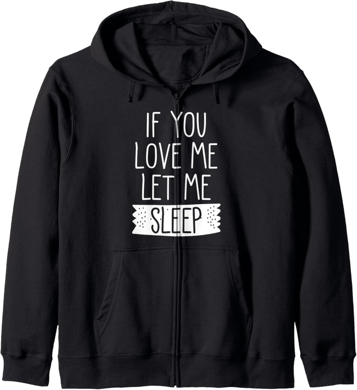Kids Pajamas for Girls Bedtime If You Love Me Let Me Sleep Kapuzenjacke