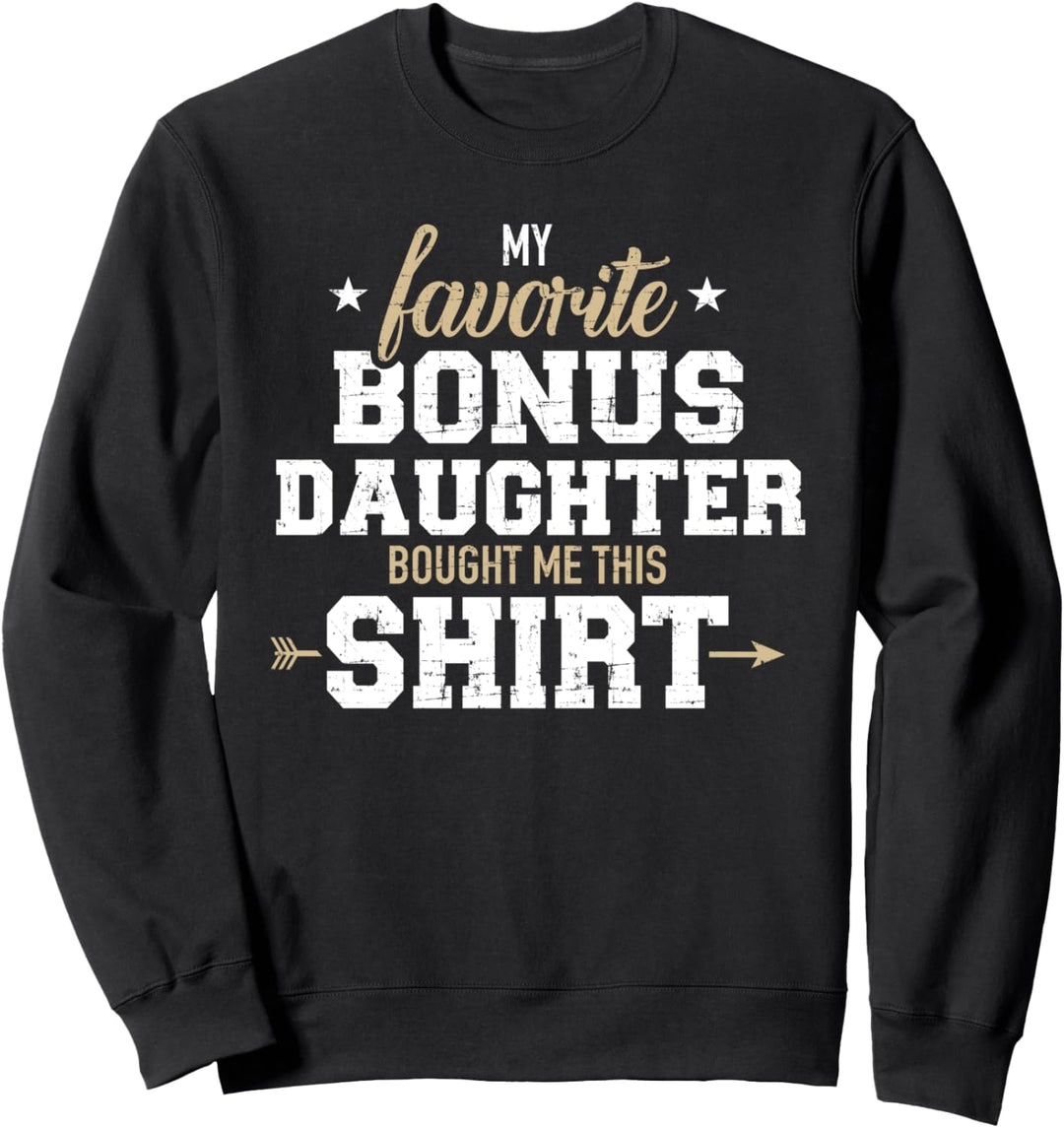 Lieblings Bonus Tochter für Mama oder Papa Sweatshirt