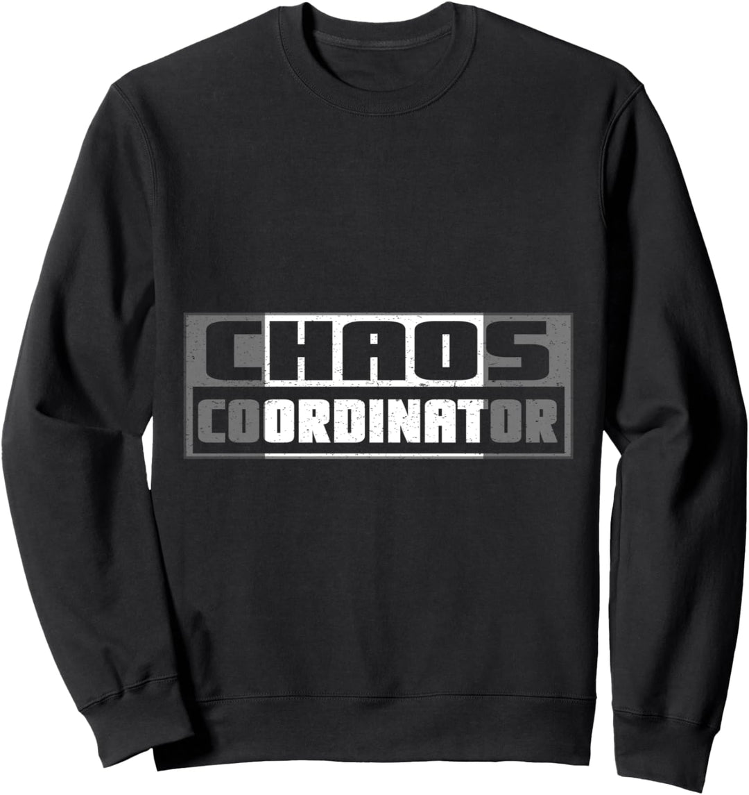 Chaos Koordinator Lustiger Spruch Für Mann Frau Erzieher Sweatshirt