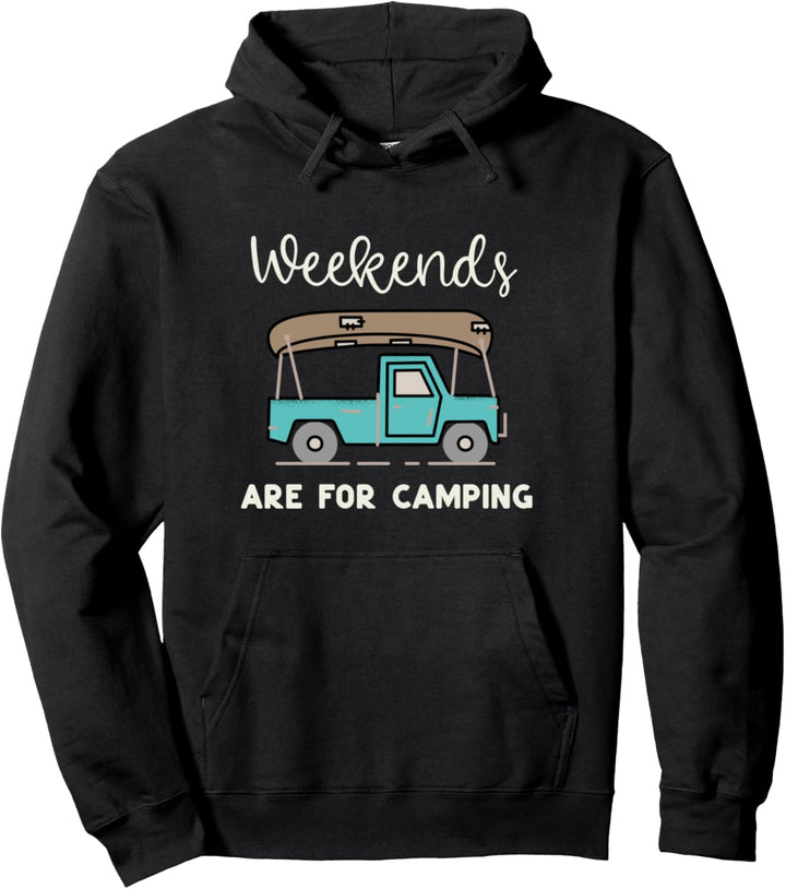 Weekends Are For Camping Pullover Hoodie