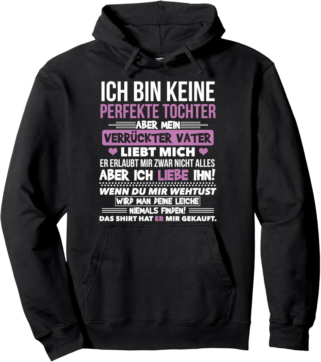 Ich Bin Keine Perfekte Tochter Lustiges Geburtstag Geschenk Pullover Hoodie