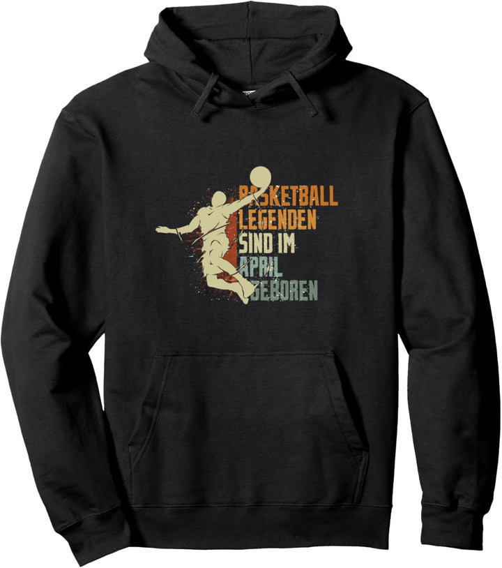 Basketball Legenden sind im April geboren Jungs Geburtstag Pullover Hoodie