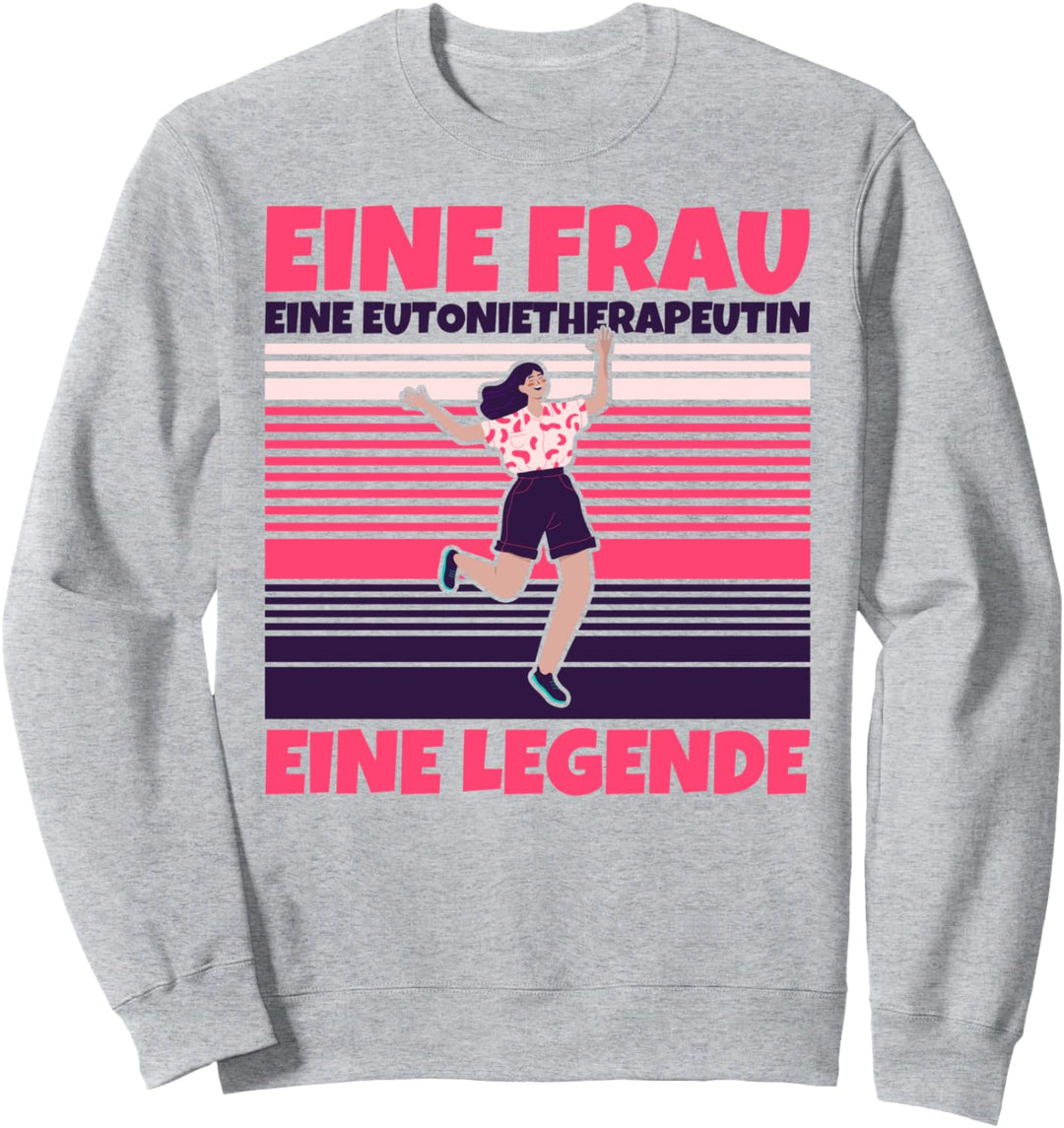 Eutonietherapeutin lustig - Eine Frau, eine Eutonietherapeut Sweatshirt