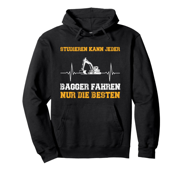 Studieren Kann Jeder Bagger Fahren Baggerfahrer Herzschlag Pullover Hoodie