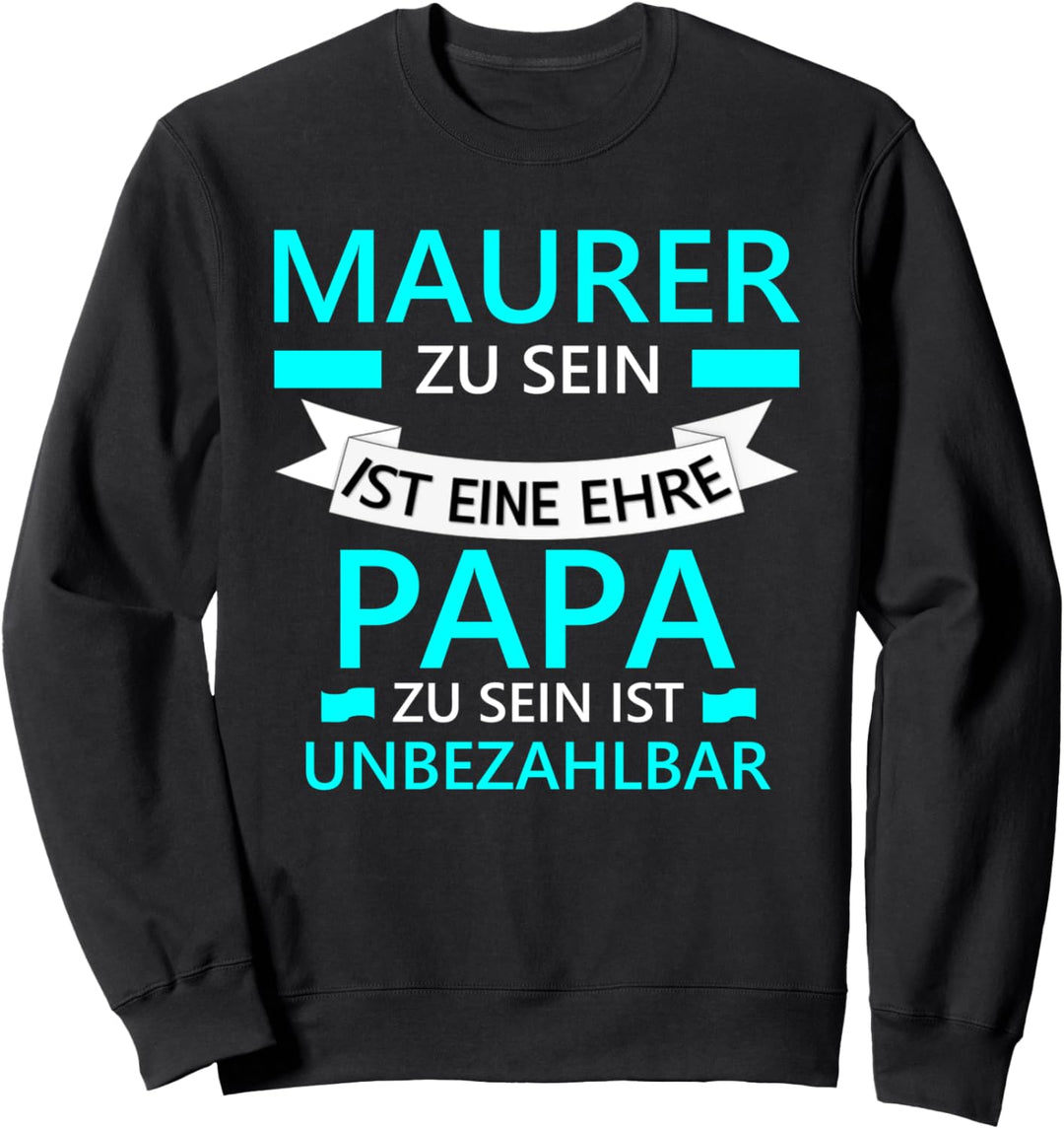 Maurer Design Papa für Vater Beruf Weihnachten Sweatshirt