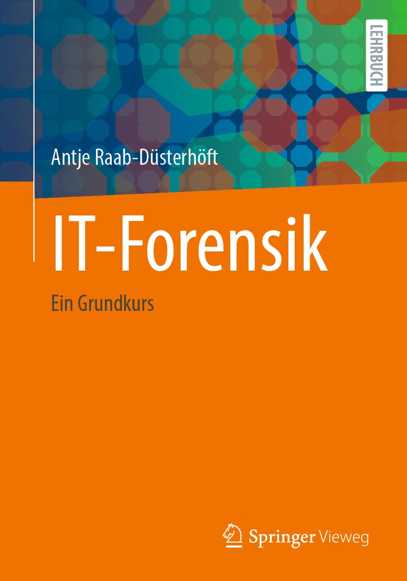 IT-Forensik: Ein Grundkurs, Taschenbuch