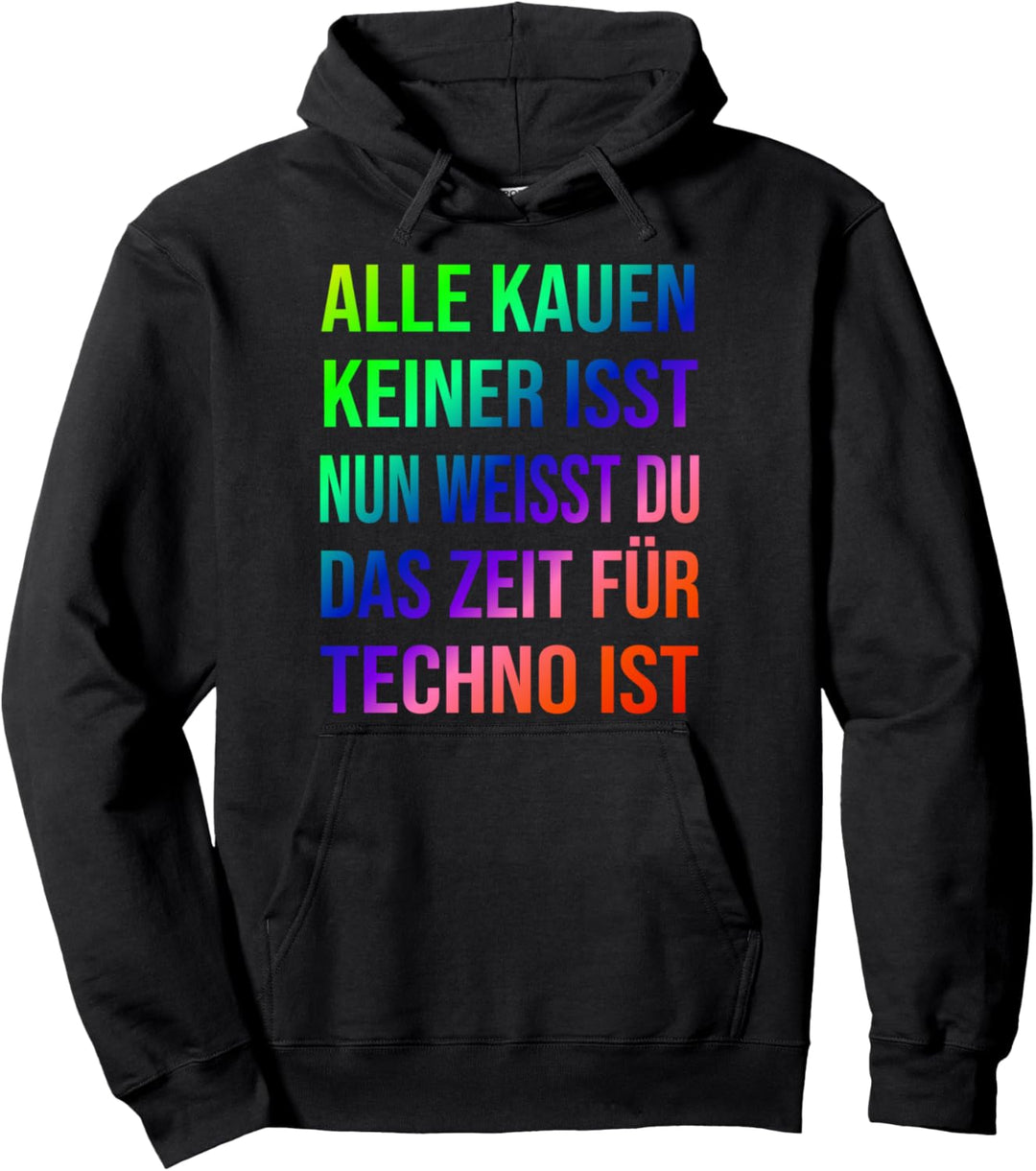 Alle Kauen Keiner Isst - Techno und Rave Bekleidung Pullover Hoodie
