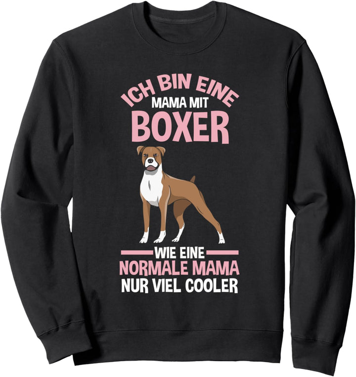 Mama Mutter Muttertag Deutscher Boxer Mama Sweatshirt