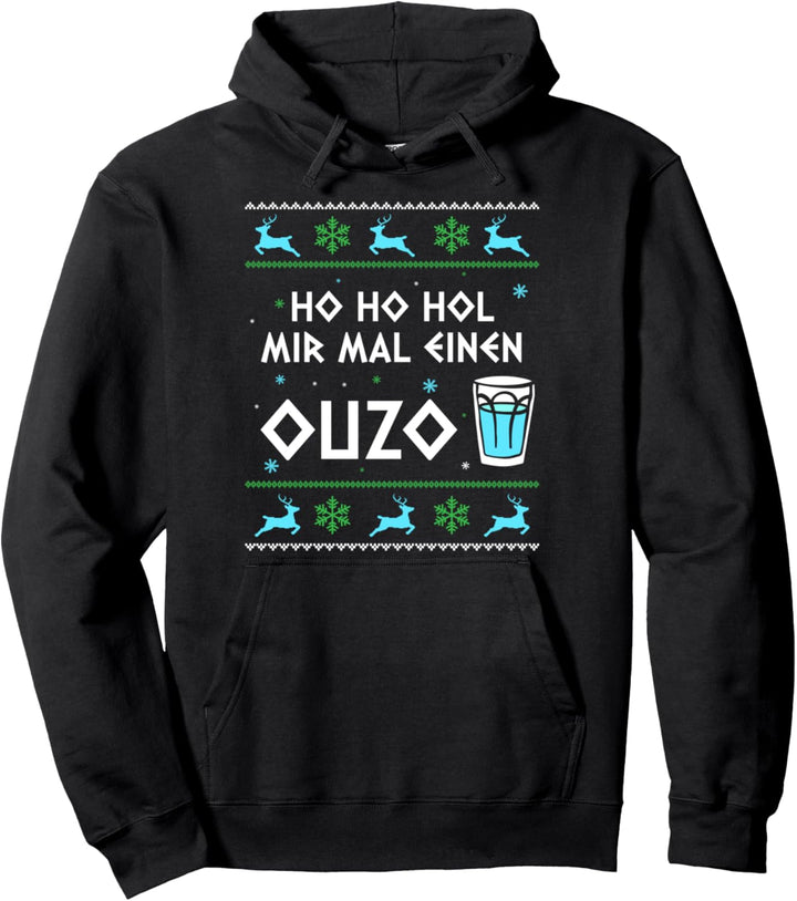 Ho Ho Hol Mir Mal Einen Ouzo Ugly Christmas Outfit Pullover Hoodie