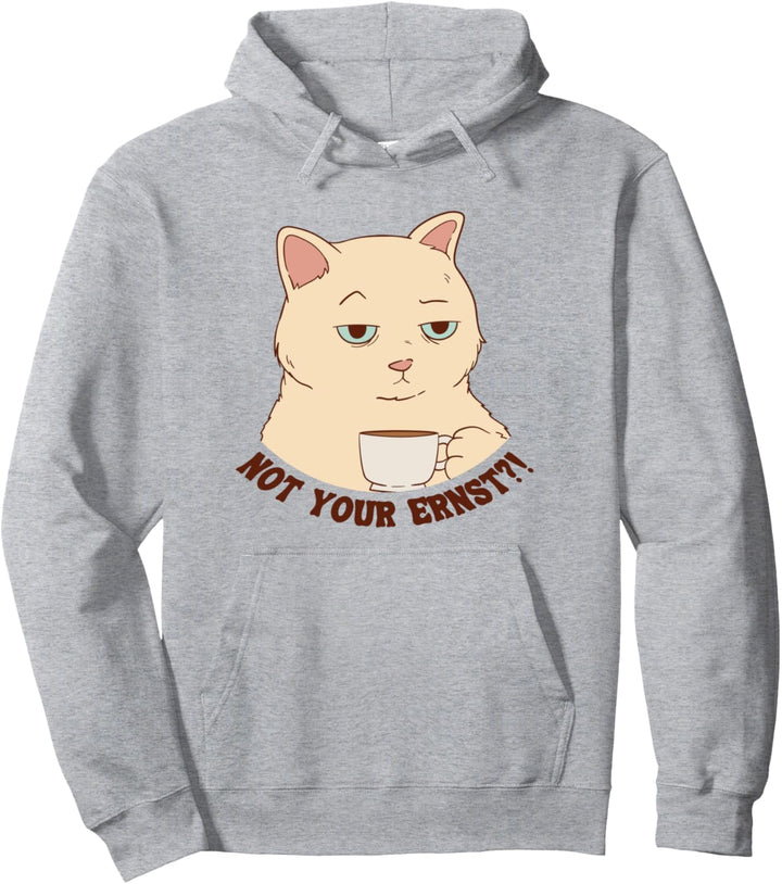 Not Your Ernst Miezekatze Kätzchen Hauskatze Katze Pullover Hoodie