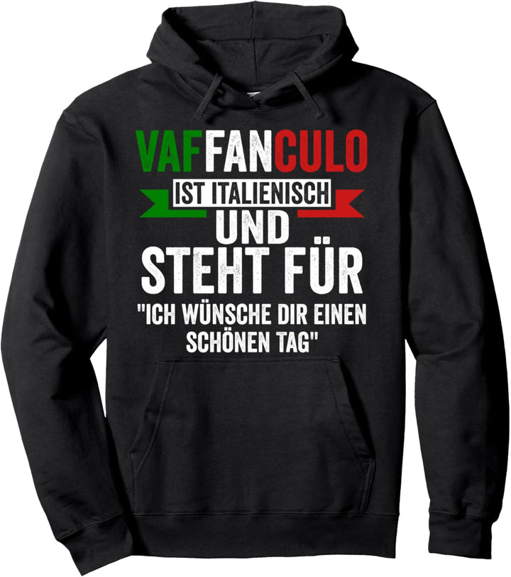 Italiener Vaffanculo Italia Italienisch Italien Pullover Hoodie