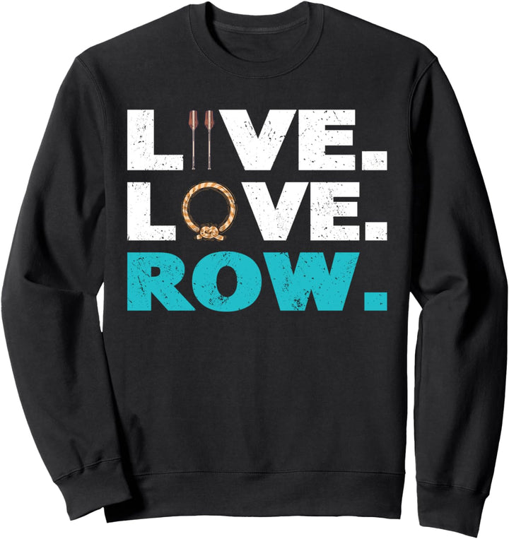 Rudern Live Love Row Ruder-Outfit Herren & Rudersachen Sweatshirt