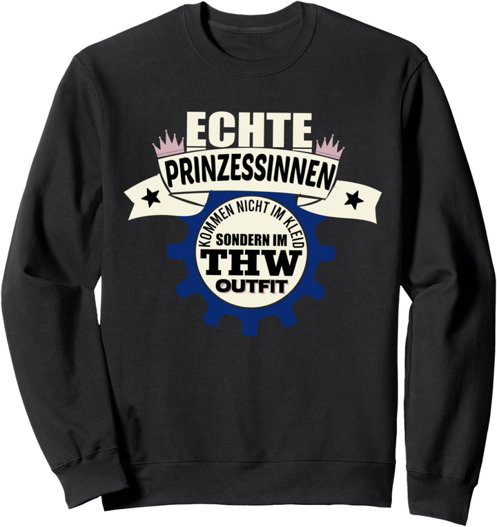 THW TShirt - Echte Prinzessinen kommen im thw Outfit Sweatshirt