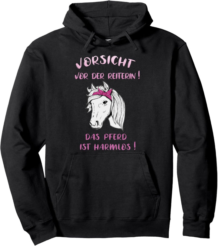 Vorsicht Vor Der Reiterin Das Pferd Ist Harmlos Pferdefan Pullover Hoodie