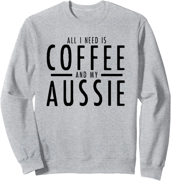 Lustiger Kaffee und Aussies Australischer Schäferhund Aussie Sweatshirt
