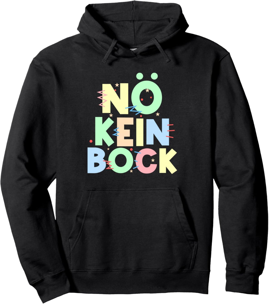 Nö kein Bock Statement Pullover Hoodie