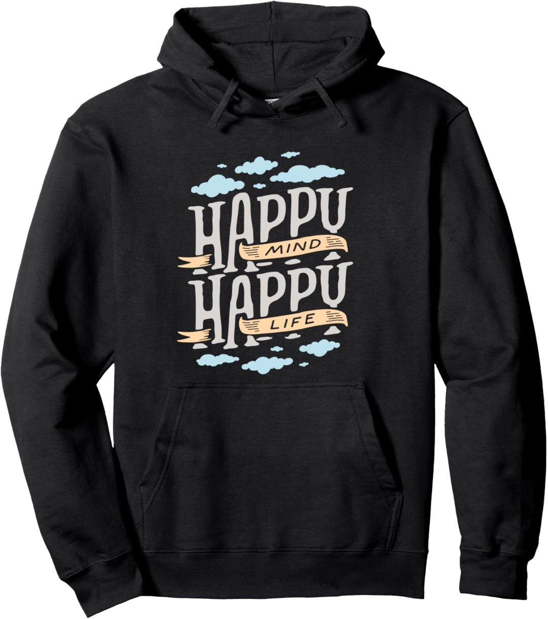 Happy Mind Happy Life - Inspirierend Positives Zitat Pullover Hoodie