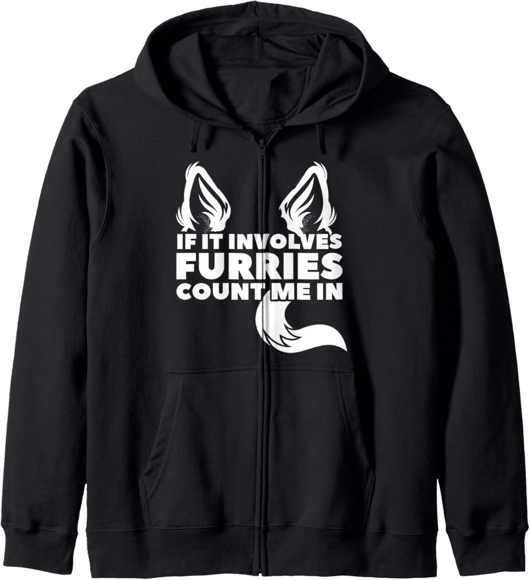 Wenn es Furries beinhaltet count me in Furry Kapuzenjacke