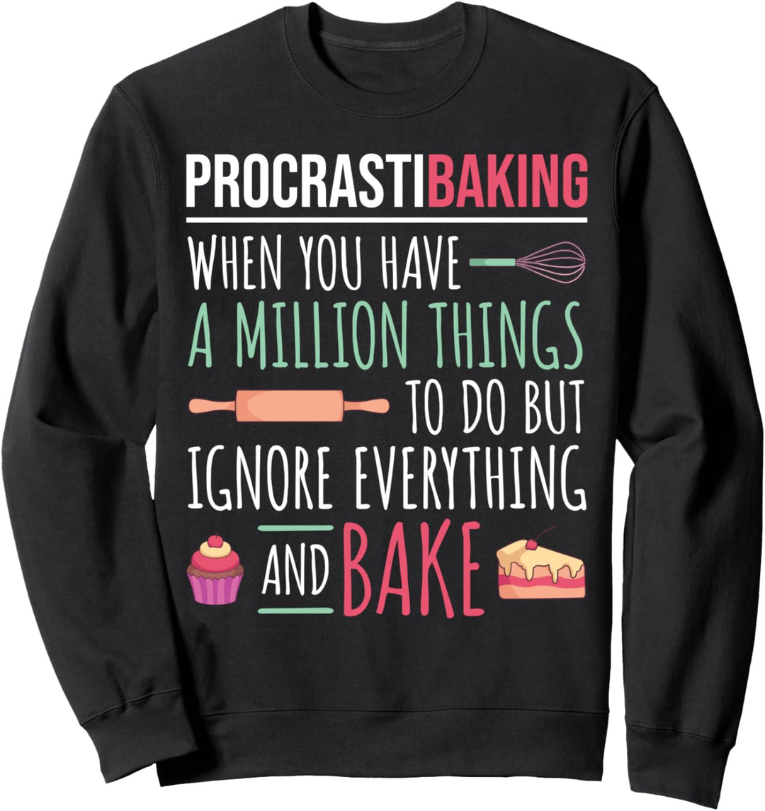 Lustiger Konditor Bäcker Pâtissier Backen I Prokrastination Sweatshirt