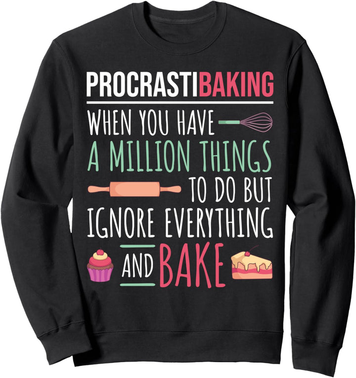 Lustiger Konditor Bäcker Pâtissier Backen I Prokrastination Sweatshirt