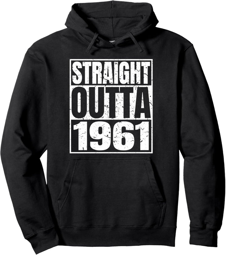 Straight Outta 1961 60th Birthday Funny 60 Years Old Vintage Pullover Hoodie