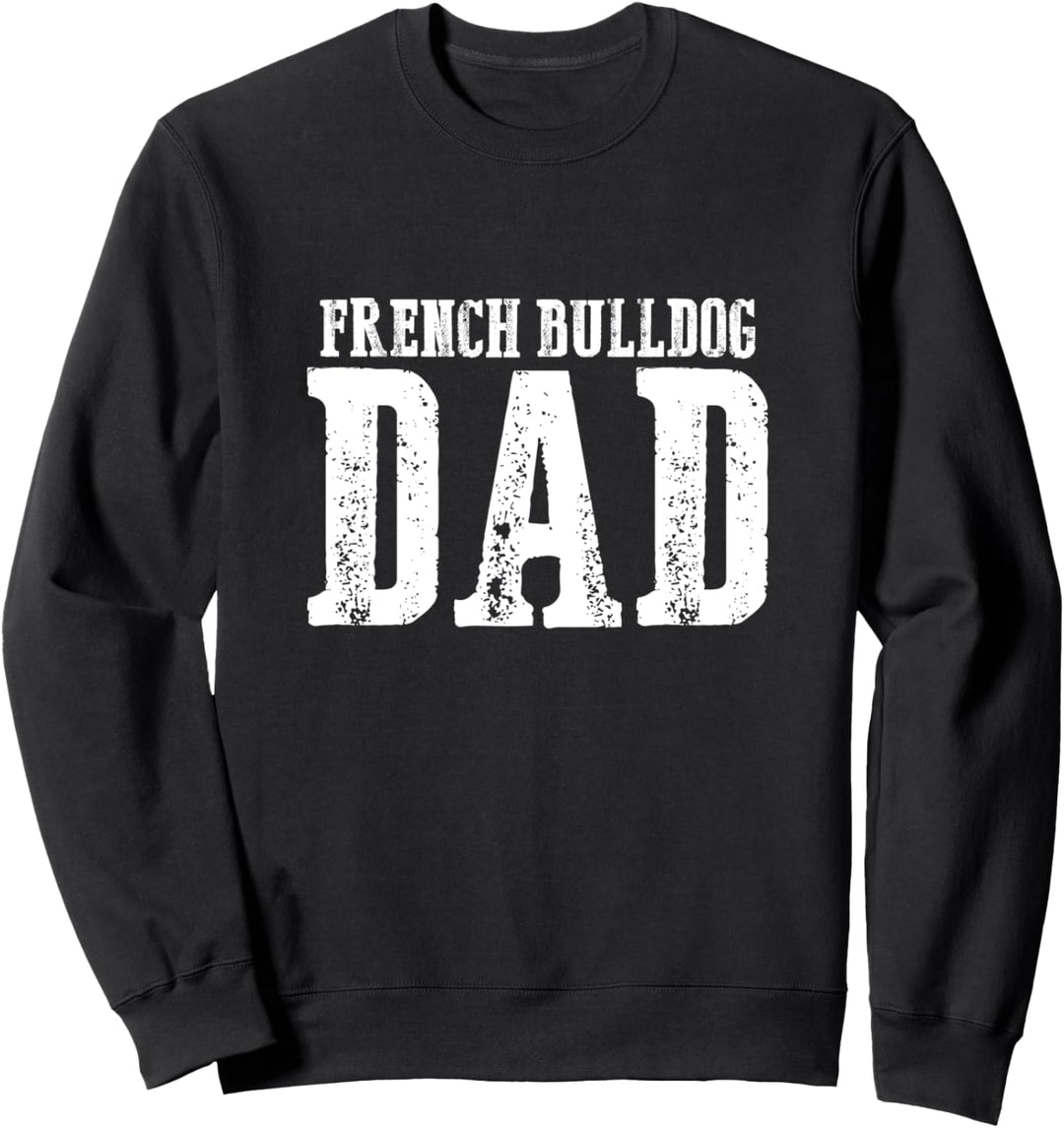 French Bulldog Dad Französische Bulldogge Sweatshirt
