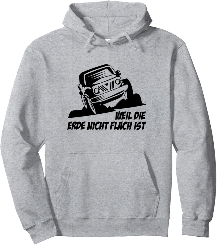 Weil Die Erde Nicht Flach Ist I Vintage Offroad Geländewagen Pullover Hoodie