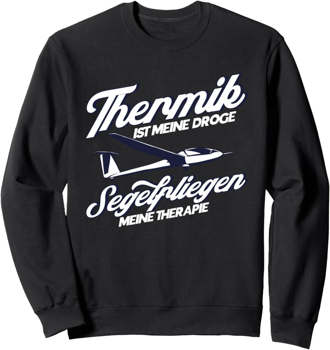 Segelflugzeug Segelfliegen Meine Therapie Segelflieger Sweatshirt