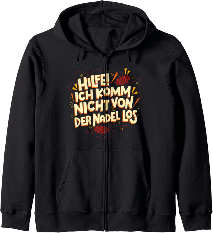 Hilfe Ich komm nicht von der Nadel los - Stricken Spruch Kapuzenjacke