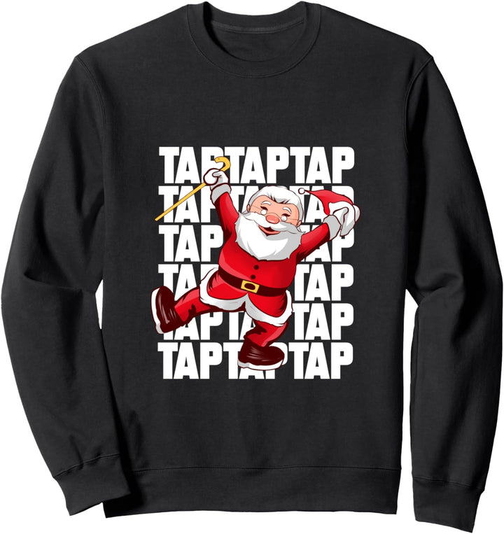 Stepptanz Weihnachtsmann Tanzen Stepptänzer Geschenk Sweatshirt