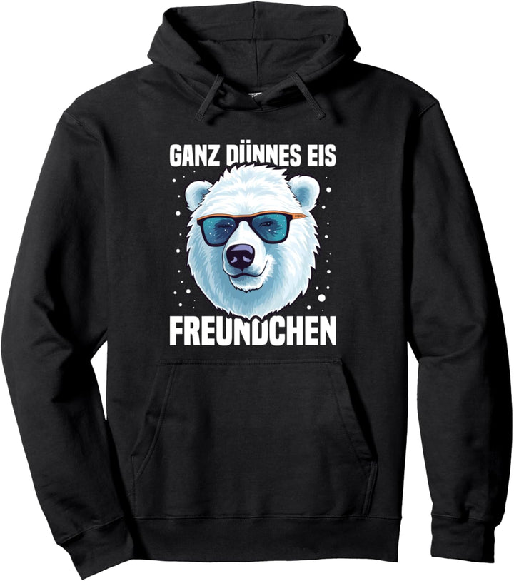 Ganz Dünnes Eis Freundchen Eisbär Genervt Lustig Spruch Pullover Hoodie