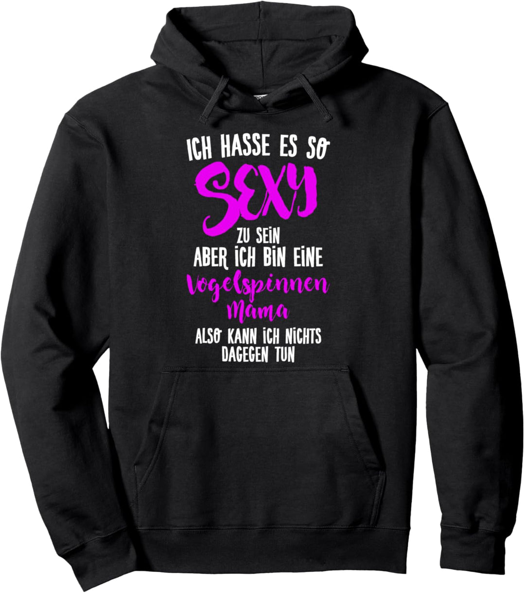 Sexy Vogelspinnen-Mama - Lustiges Fun Tarantel Pullover Hoodie