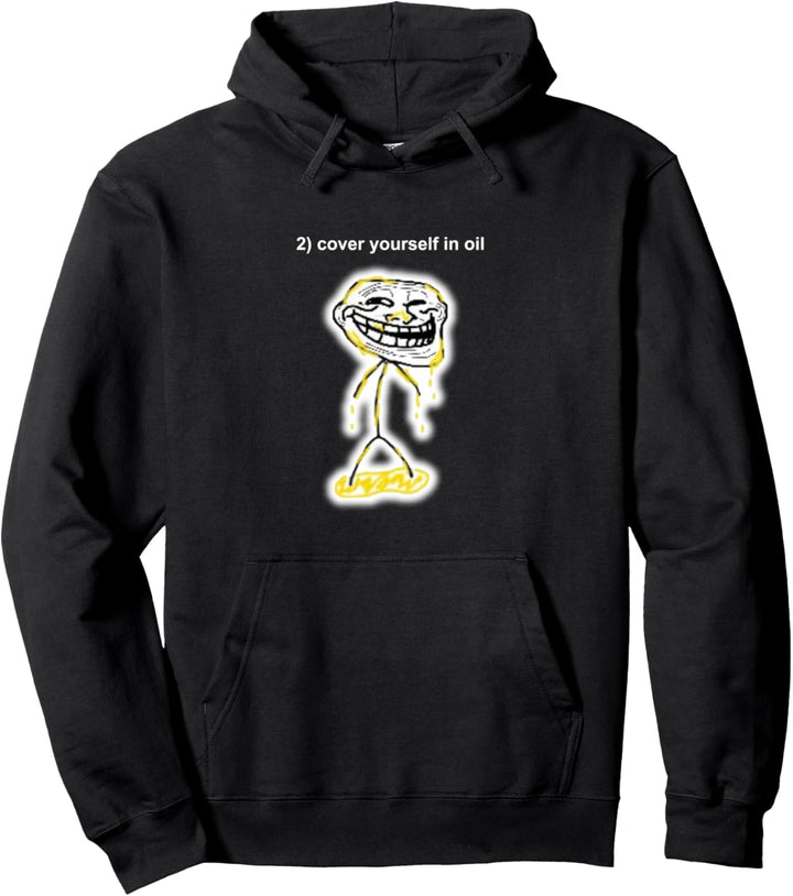Cover Yourself In Oil Meme Pullover Hoodie